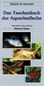 Das Taschenbuch der Aquarienfische Das Taschenbuch der Aquarienfische