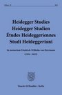 Heidegger Studies / Heidegger Studien / Etudes Heideggeriennes (HEIST)