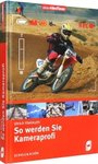 So werden Sie Kameraprofi