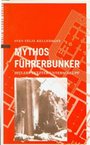 Mythos Führerbunker