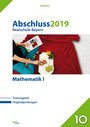 Abschluss 2019 - Realschule Bayern Mathematik I