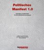 Politisches Manifest 1.0 Inspiration und Motivation für eine selbstbestimmte Zukunft