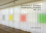 Bernhard C. Striebel: Farbinstallationen 1982-2018