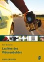 Lexikon des Videozubehörs