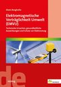 Elektromagnetische Verträglichkeit Umwelt (EMVU) - Technische Ursachen, gesundheitliche Auswirkungen und Schutz vor Elektrosmog