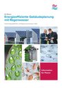Energieeffiziente Gebäudeplanung mit Regenwasser