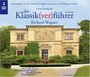 Der Klassik(ver)führer, Richard Wagner