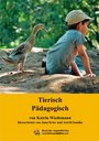 Tierisch Pädagogisch - Praxishandbuch zur tiergestützten Pädagogik auf pädagogisch betreuten Spielplätzen